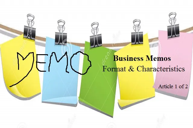 Business Memo : Format & Characteristics